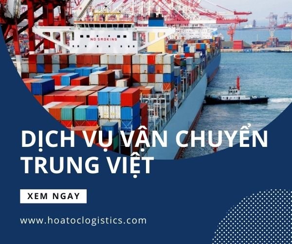 Tìm hiểu dịch vụ vận chuyển Trung Việt uy tín, chuyên nghiệp, giá rẻ