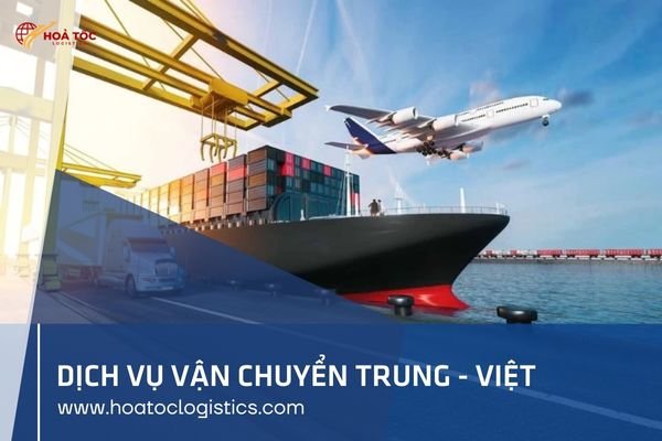 Dịch vụ vận chuyển Trung Việt uy tín, nhanh chóng, tiết kiệm