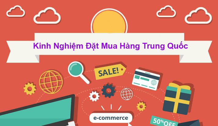 SAI LẦM DỄ MẮC PHẢI KHI NHẬP HÀNG TRUNG QUỐC