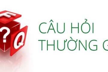 NHỮNG CÂU HỎI THƯỜNG GẶP